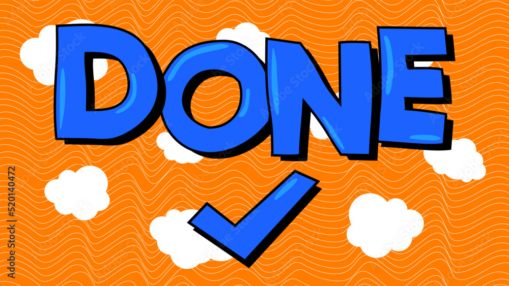Poster done text with checkmark. word written with children's font in cartoon style.