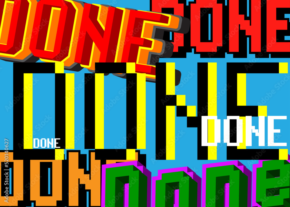 Poster done text with checkmark. pixelated word with geometric graphic background. vector cartoon illustrat