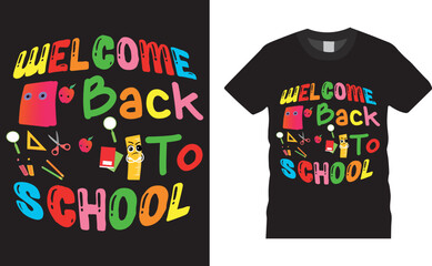 Back to school colorful typography Vector T shirt design. Welcome Back to School. Vector file easy to edit. Perfect for print item, Gift card, poster, banner, graphic template. Apparel, POD.