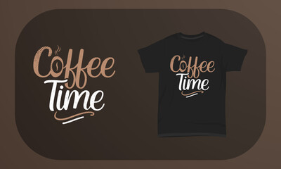 Coffee T-shirt Design Coffee Time