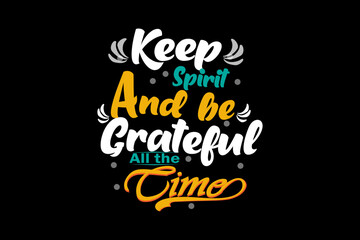 Keep Spirit and Be Grateful All the Time Design Landscape