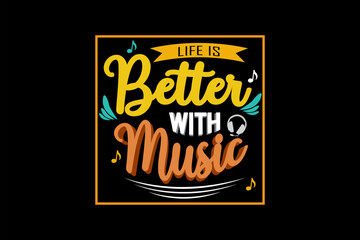 Life is Better with Music Design Landscape