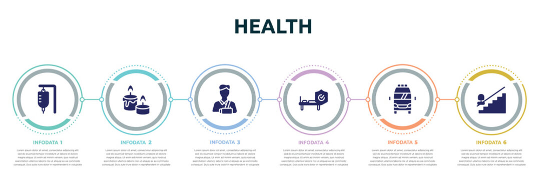 Health Concept Infographic Design Template. Included Serum Bag, Candle And Stone, Broken Arm, Hospitalization, Frontal Ambulance, Mechanical Stairs Going Down Icons And 6 Option Or Steps.