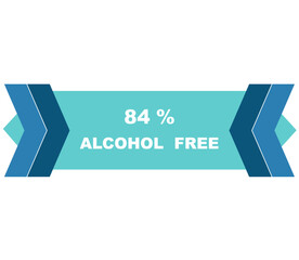 84% percentage alcohol free