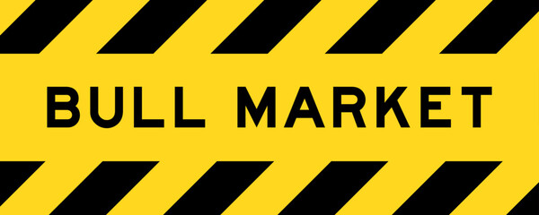 Yellow and black color with line striped label banner with word bull market