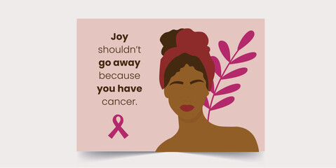 Fototapeta premium Joy should not go away because you have cancer - Breast Cancer Card for African Women