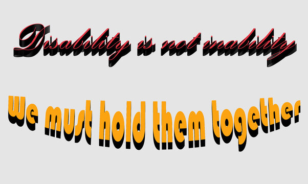 disability is not inability the inspiration banner with 3d effects in vivid orange letters and letters