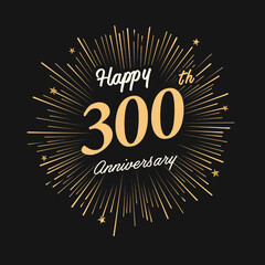 Fototapeta premium Happy 300th Anniversary with fireworks and star on dark background.