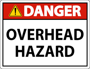 Fototapeta premium Danger Overhead Hazard Sign On White Background