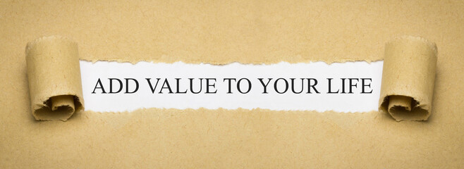 add value to your life