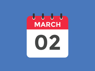 march 2 calendar reminder. 2nd march daily calendar icon template. Vector illustration 
