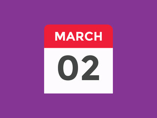 march 2 calendar reminder. 2nd march daily calendar icon template. Vector illustration 
