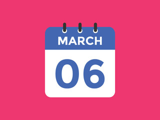 march 6 Calendar icon Design. Calendar Date 6th March. Calendar template 
