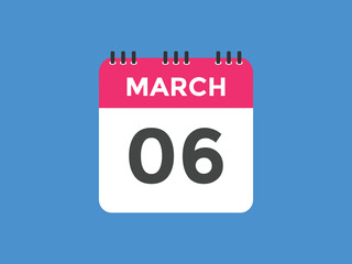 march 6 calendar reminder. 6th march daily calendar icon template. Vector illustration 
