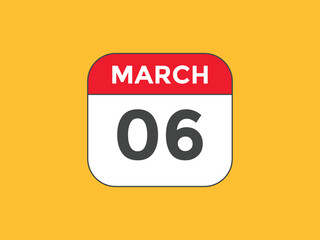 march 6 calendar reminder. 6th march daily calendar icon template. Vector illustration 
