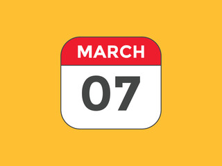 march 7 Calendar icon Design. Calendar Date 7th March. Calendar template 
