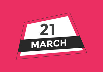 march 21 Calendar icon Design. Calendar Date 21th March. Calendar template 
