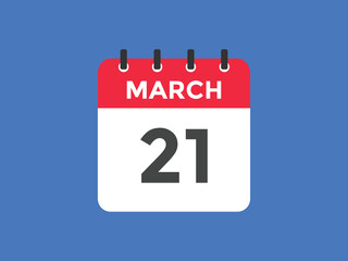 march 21 calendar reminder. 21th march daily calendar icon template. Vector illustration 
