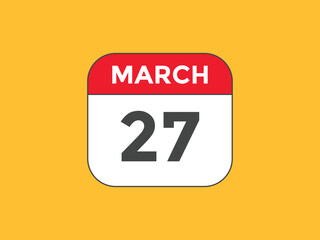 march 27 Calendar icon Design. Calendar Date 27th March. Calendar template 
