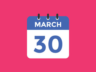 march 30 calendar reminder. 30th march daily calendar icon template. Vector illustration 
