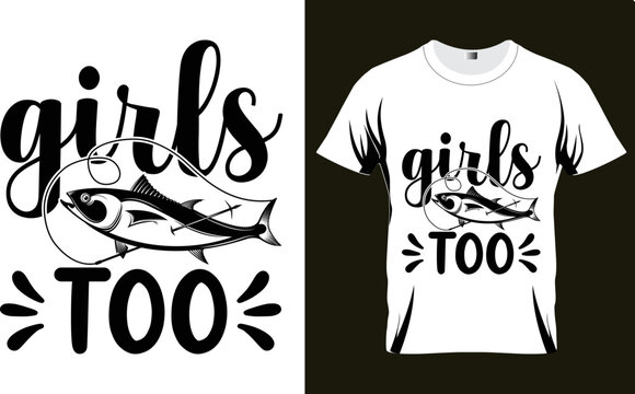 Fishing SVG design, Typography, posters, textiles, gifts, t-shirts, Vector svg Design, Fishing svg bundle,girl's TOO