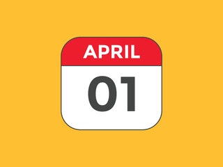April 1 calendar reminder. 1st April daily calendar icon template. Vector illustration 
