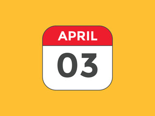 April 3 calendar reminder. 3rd April daily calendar icon template. Vector illustration 
