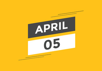 April 5 calendar reminder. 5th April daily calendar icon template. Vector illustration 
