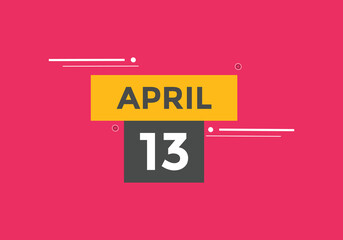 April 13 calendar reminder. 13th April daily calendar icon template. Vector illustration 
