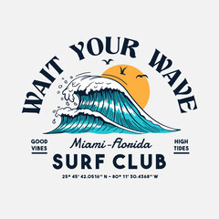 'Wait your wave' text with the waves view illustration, for t-shirt prints, posters and other uses. © cddesign.co