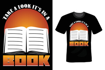 Take a look, its in a book. Book lover T shirt design, vintage, typography