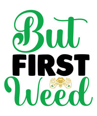Fototapeta premium Weed Svg Bundle,Marijuana Svg Bundle,Funny Weed Svg,Smoke Weed Svg,High Svg,Rolling Tray Svg,Blunt Svg,Weed Quotes Svg Bundle,Funny Stoner,Weed svg, Weed svg bundle, Weed Leaf svg, Marijuana svg, Svg 