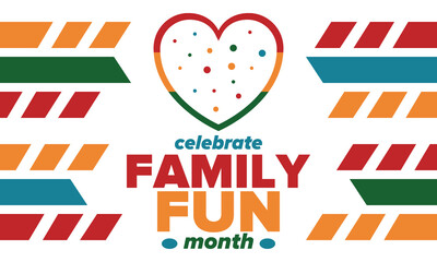 Family Fun Month. Happy summer holidays, celebrated annual in August. Opportune time to to enjoy family with extra fun and activities. Poster, greeting card, banner and background. Vector illustration