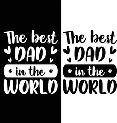 The best dad in the world father's day t-shirt design
