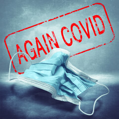 Inscription Again Covid and medical mask. The return of the coronavirus. New jump in incidence....