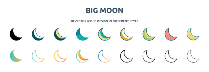 big moon icon in 18 different styles such as thin line, thick line, two color, glyph, colorful, lineal color, detailed, stroke and gradient. set of big moon vector for web, mobile, ui