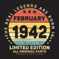 The Real Legends Are Born In February 1942, Birthday gifts for women or men, Vintage birthday shirts for wives or husbands, anniversary T-shirts for sisters or brother