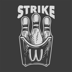 vintage slogan typography strike for t shirt design