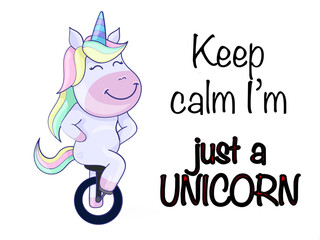 Keep calm I’m just a unicorn drawing and text on a white background