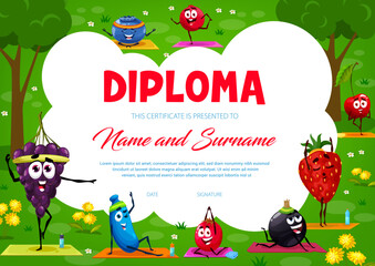 Kids diploma cartoon berry characters on yoga fitness. Vector certificate with honeyberry, grape, strawberry, cranberry and cherry, currant, blueberry and rose hip on pilates training