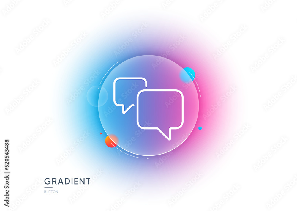 Poster speech bubble line icon. gradient blur button with glassmorphism. chat sign. social media message sy