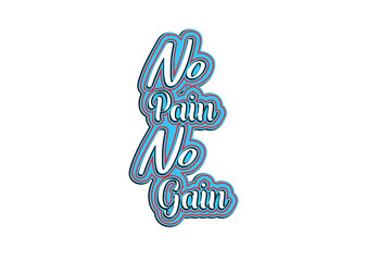 No pain no gain t shirt , sticker and logo design template