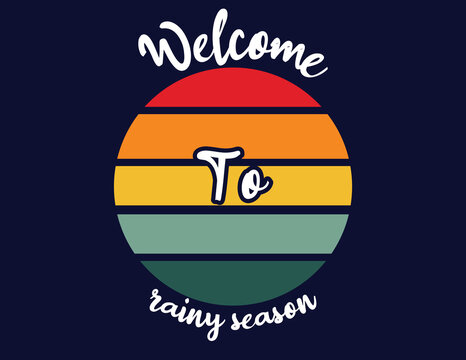 welcome to rainy season