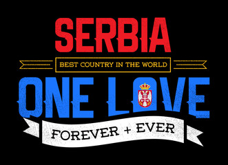 Country Inspiration Phrase for Poster or T-shirts. Creative Patriotic Quote. Fan Sport Merchandising. Memorabilia. Serbia.