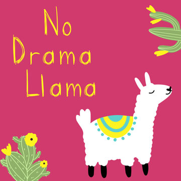 Hand drawn cute card with cartoon llama, cactus and text on pink background. No drama llama phrase with handwritten font for print, kids design, textile
