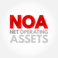 NOA Net Operating Assets -  business's operating assets minus its operating liabilities, acronym text concept background