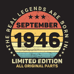 The Real Legends Are Born In September 1946, Birthday gifts for women or men, Vintage birthday shirts for wives or husbands, anniversary T-shirts for sisters or brother