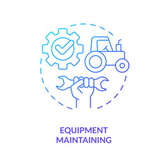 Equipment maintaining blue gradient concept icon. Transport and tools. Farm energy efficiency abstract idea thin line illustration. Isolated outline drawing. Myriad Pro-Bold font used
