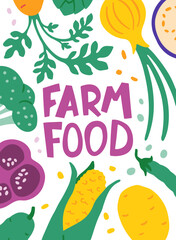 Vegetable background and "Farm food" text. Premade banner with carrot, artichoke, onion, eggplant, peas, potato, corn, cucumber, pepper, broccoli. Vector flat hand drawn illustration in cartoon style