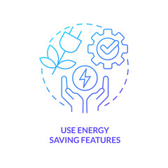 Use energy saving features blue gradient concept icon. Device settings. Energy efficiency at work abstract idea thin line illustration. Isolated outline drawing. Myriad Pro-Bold font used